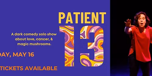 DARK LIVE COMEDY: Patient 13 (love\/cancer\/magic mushrooms) at Bennington Theater