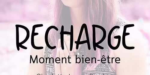 Recharge 2 - Moment bien-\u00eatre