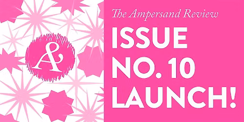 The Ampersand Review Issue No. 10 Launch