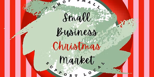 SMALL BUSINESS CHRISTMAS MARKET
