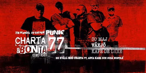 Live: Charta 77 + Bonta fr\u00e5n Asta Kask - Tre Kapitel Av Svensk Punk