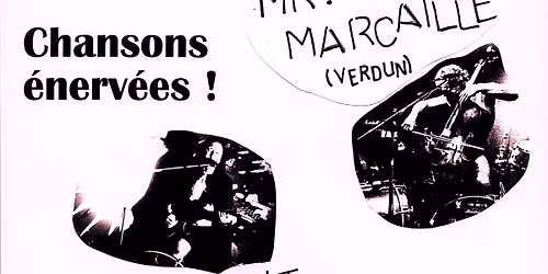 Chansons \u00e9nerv\u00e9es ! Mr Marcaille + Nuit Noire