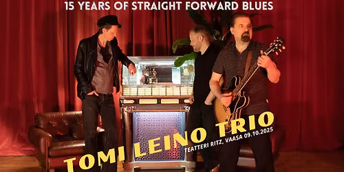 TOMI LEINO TRIO - 15 Years Of Straight Forward Blues