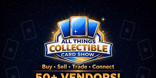All Things Collectible Card Show