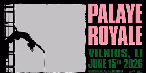 PALAYE ROYALE \/ 15.06.26 \/ Loftas, Vilnius