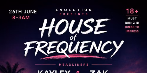 Evolution's HOUSE OF FREQUENCY