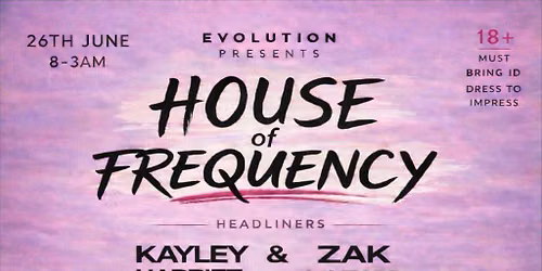 Evolution's HOUSE OF FREQUENCY