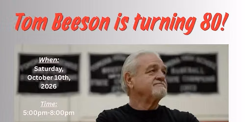 Tom Beeson is turning 80 Celebration!