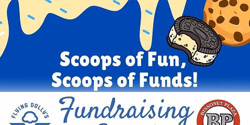 Bissonet Plaza - Scoops of Fun, Scoops of Funds!