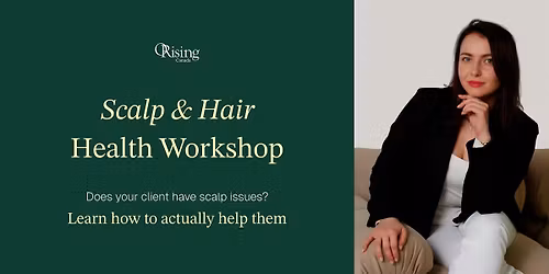 Scalp & Hair Health Workshop