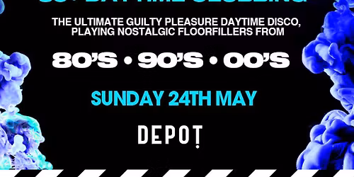 OVER 30's CLUB - Daytime Festival - Depot Cardiff