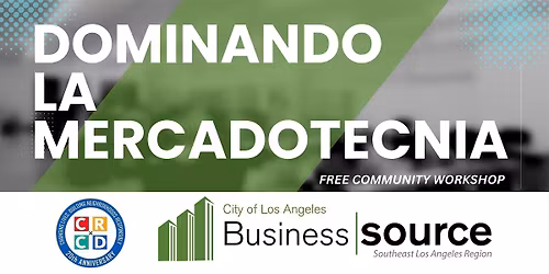 Southeast LA Business Center - Dominando La Mercadotecnia - Taller De Info.