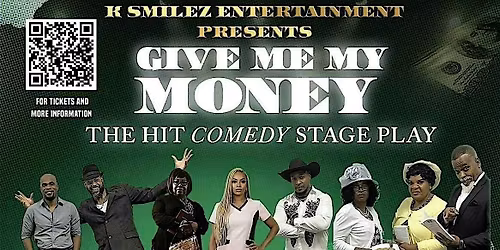 GIVE ME MY MONEY COMEDY STAGE PLAY