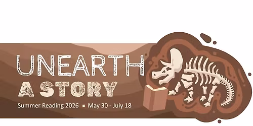 Summer Reading Kickoff: Unearth a Story