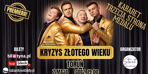 \u2b50 TORU\u0143 \u2b50 Kabaret Trzecia Strona Medalu - Nowy program "Kryzys z\u0142otego wieku"