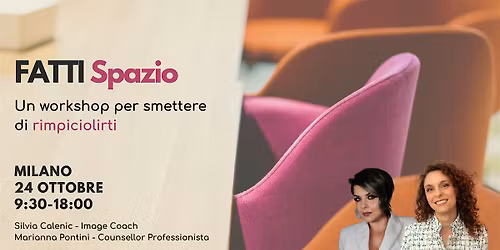 FATTI SPAZIO Un workshop per smettere di rimpicciolirti