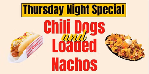 Thursday Night Chili Dogs and Loaded Nachos