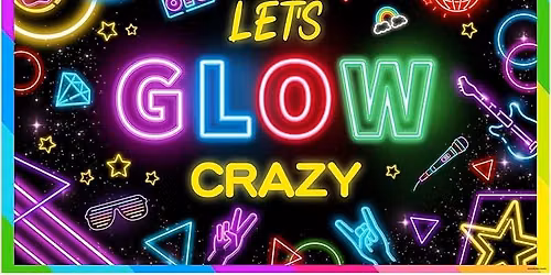 Let's Glow Crazy 2026