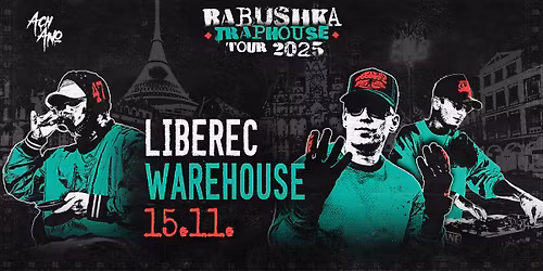 MANIAK, KENNY ROUGH - BABUSHKA TRAPHOUSE TOUR - LIBEREC