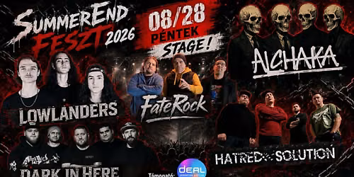 SummerEnd Feszt 2026 (1.nap) \/\/Lowlanders, Hatred Solution, Alchaka, Dark in Here, FateRock\/\/