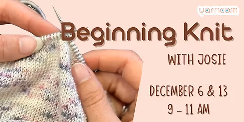 Beginning Knit with Josie Sutterer
