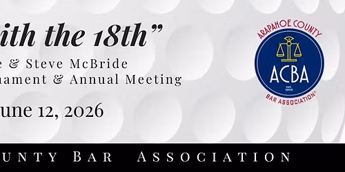 "Play 18 with the 18th!" Golf Tournament & Annual Meeting