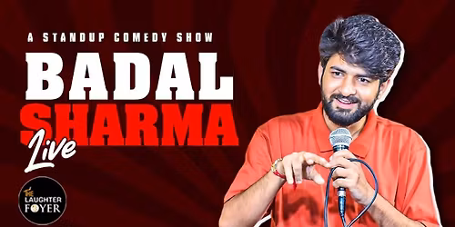 BADAL SHARMA LIVE - A standup comedy show