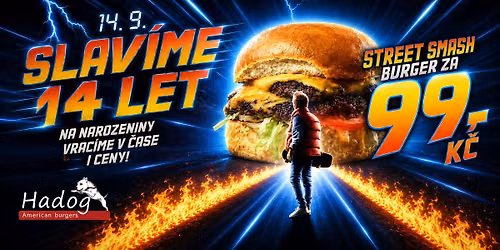 14. narozeniny Hadogu - Street Smash burger za 99 K\u010d