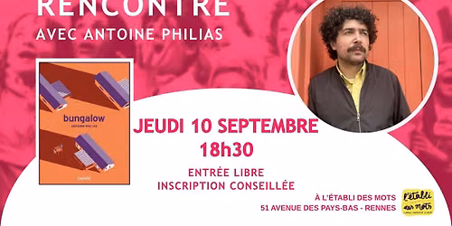 RENCONTRE AVEC ANTOINE PHILIAS