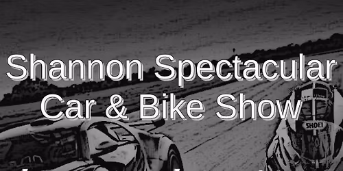 Shannon Spectacular Car & Bike Show