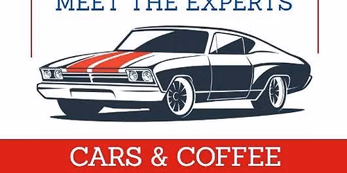 MEET THE EXPERTS - Cars & Coffee 
