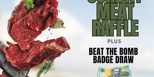 \ud83c\udf89 SUNDAY MEAT RAFFLE & BEAT THE BOMB DRAW \ud83c\udf89