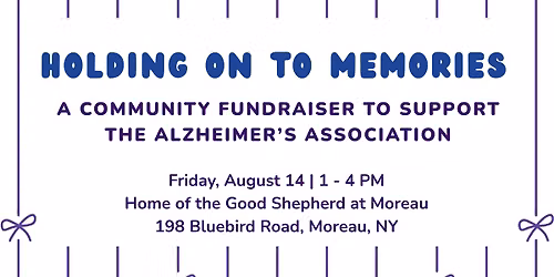 Holding on to Memories at Moreau - Community Fundraiser