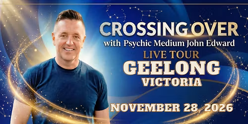 Crossing Over with Psychic Medium John Edward live in Geelong, VIC