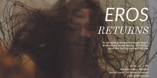 EROS RETURNS (All genders)