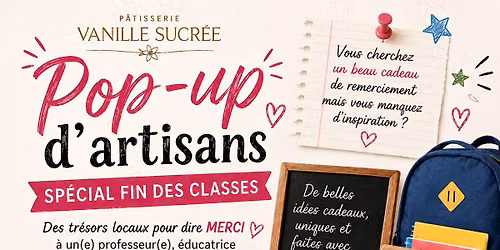 Pop-up d\u2019artisans \u2013 Sp\u00e9cial fin des classes ! \u2728\ud83c\udf92\ud83d\udeb8