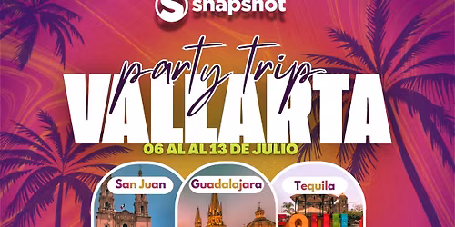 GUADALAJARA, TEQUILA Y PUERTO VALLARTA PARTY.