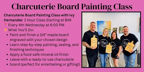 Charcuterie Board Painting Class At Ivy's Wood Creations