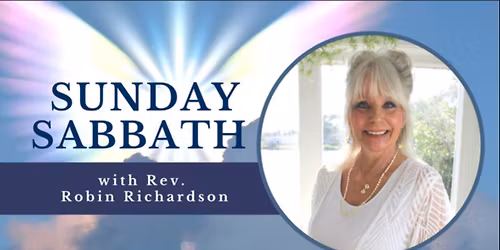 Sunday Sabbath with Rev. Robin Richardson