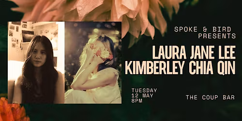 SPOKE & BIRD FT. LAURA JANE LEE & KIMBERLEY CHIA QIN