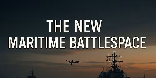 The New Maritime Battlespace