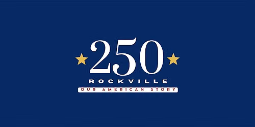 Rockville 250: Our American Story