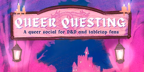 Queer Questing! \u2013 Wed 29th July