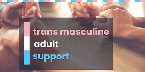 Trans Masculine Adult Peer Support