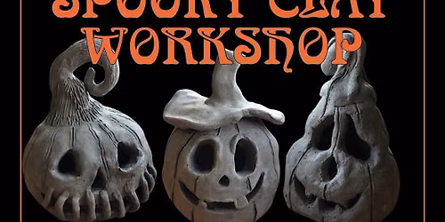 Spooky Clay Workshop