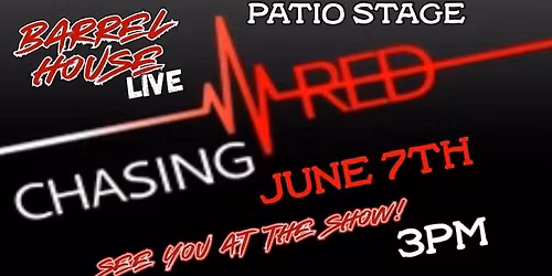 Chasing Red at Barrel House Live! Patio Stage! 