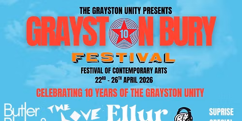 GRAYSTONBURY FESTIVAL - 10 YEARS OF THE GRAYSTON UNITY