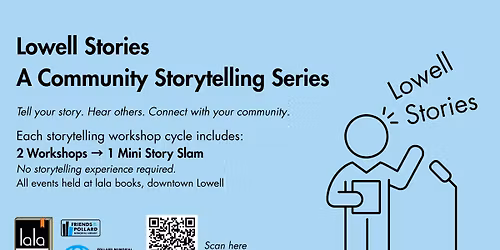 Lowell Stories: Cycle 2 \u2013 Making Moves, Road Trip, Lost & Found 