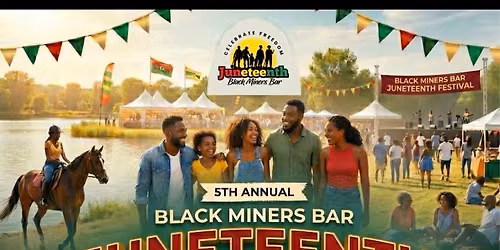 5th Annual Black Miners Bar Juneteenth Festival