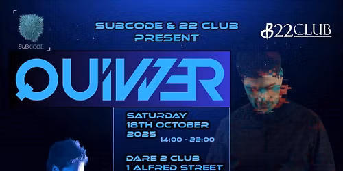 Subcode & 22Club Present: Quivver & Lexicon Avenue
